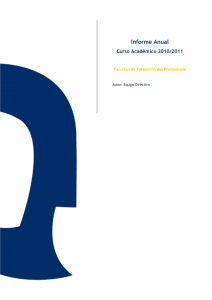 Informe Anual del Centro 2010 / 2011. Aprobado en Junta de Facultad el 27 de julio de 2012.