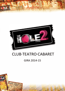   CLUB∙TEATRO∙CABARET GIRA 2014‐15                www. theholeshow.com 