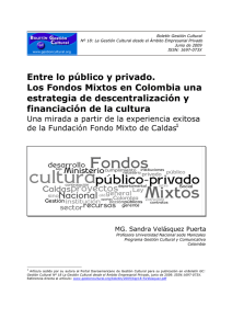 Entre lo público y privado: Los Fondos Mixtos en Colombia una estrategia de descentralización y financiación de la cultura