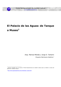 El Palacio de las Aguas: de Tanque a Museo Patricia M ndez; Jorge D. Tartarini, Argentina Arquitectos, Proyecto Patrimonio Hist rico