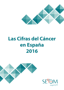 http://seom.org/seomcms/images/stories/recursos/LA_CIFRAS_DEL_CANCER_EN_2016.pdf