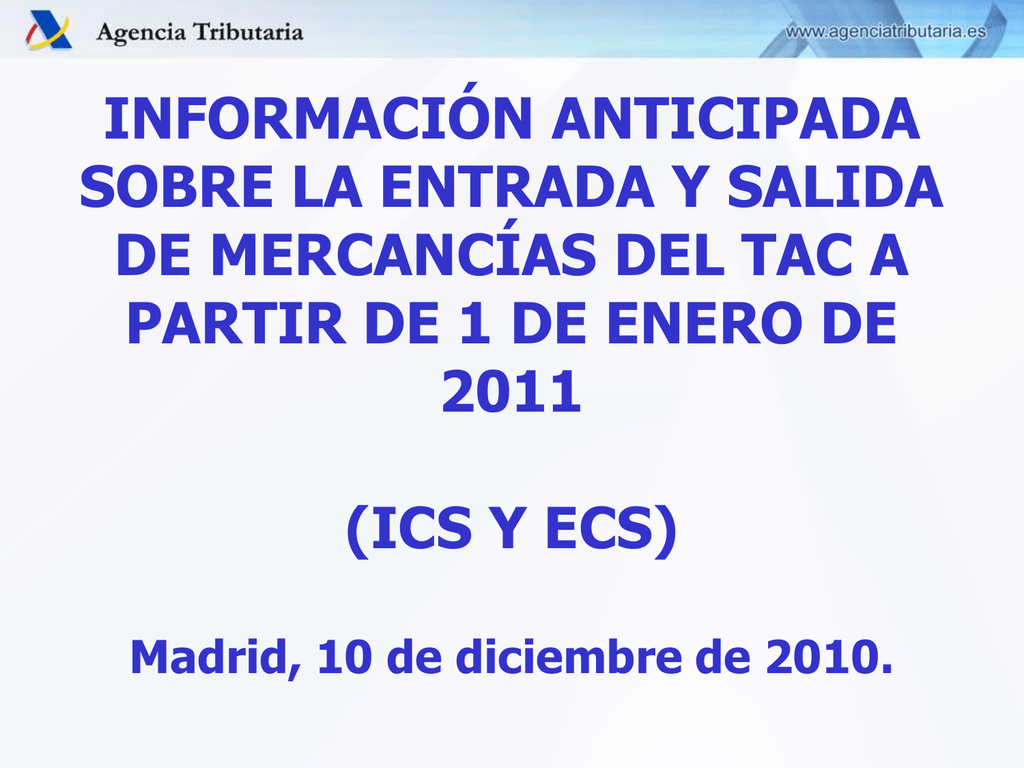 Declaración Sumaria De Entrada (ENS) Y De Salida (EXS)