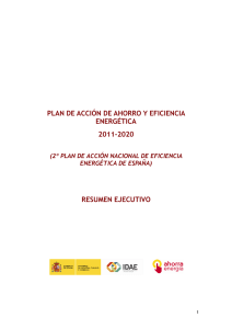 PLAN DE ACCIÓN DE AHORRO Y EFICIENCIA ENERGÉTICA 2011-2020 RESUMEN EJECUTIVO