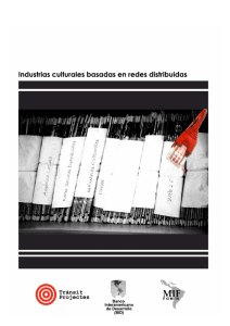 www.articaonline.com/wp-content/uploads/2011/07/industrias-culturales-basadas-en-redes-distribuidas.pdf