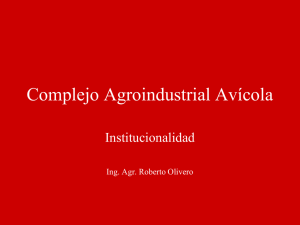 Complejo Agroindustrial Avícola Institucionalidad  Ing. Agr. Roberto Olivero