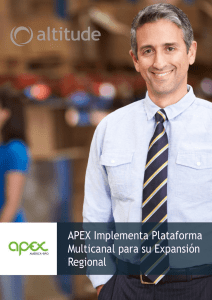 APEX Implementa Plataforma Multicanal para su Expansión Regional