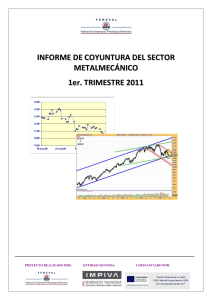 El Informe de coyuntura del Sector Metalmecánico valenciano de FEMEVAL, correspondiente al primer trimestre de 2011