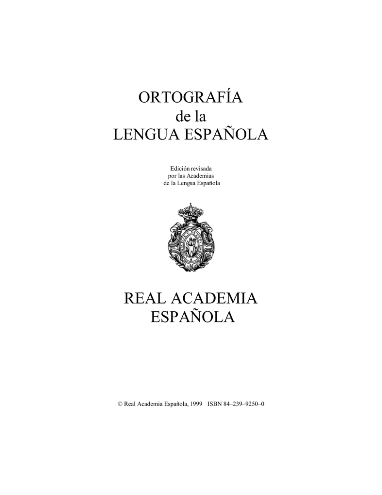 ORTOGRAFÍA De La LENGUA ESPAÑOLA REAL ACADEMIA