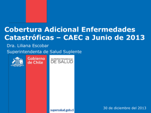 Ir a Presentación: Cobertura Adicional para Enfermedades Catastróficas (CAEC) a junio del año 2013