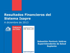 Ir a Presentación: Resultados Financieros del Sistema Isapre a diciembre de 2013