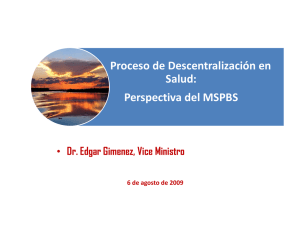 Proceso de Descentralización en  Salud:  Perspectiva del MSPBS Perspectiva del MSPBS