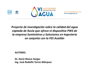 Proyecto de investigación sobre la calidad del agua captada de lluvia que ofrece el dispositivo PWS de la empresa Suministros y Soluciones en Ingeniería en conjunto con la FES Acatlán (PDF, 7.9 Mb)
