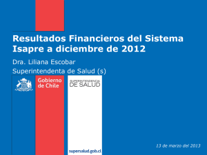 Ir a Presentación: Resultados Financieros del Sistema Isapre a diciembre del 2012