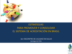 Ir a Estrategias para promover la Calidad en Salud y consolidar el Sistema de Acreditación en Brasil