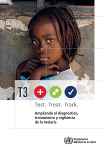 T3: Ampliando el diagnóstico, tratamiento y vigilancia de la malaria pdf, 945kb