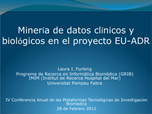 Minería de datos clínicos y biológicos en el proyecto EU-ADR. Laura I. Furlong (GRIBIMIM-UPF)