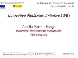 Innovative Medicines Initiative (IMI) Amelia Martín Uranga Medicamentos Innovadores