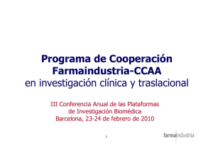 Programa +i de cooperación con las Comunidades Autónomas en investigación clínica y traslacional. Javier Urzay (FARMAINDUSTRIA).