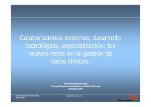 Dª. Paz Ruiz-Zorrilla Sáez "Colaboraciones externas, desarrollo tecnológico, especialización: los nuevos retos en la gestión de datos clínicos