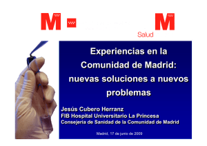 Jesús Cubero Experiencias en la Comunidad de Madrid. (Hospital de la Princesa)