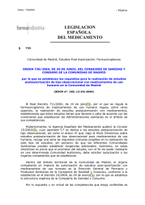 Orden 730/2004, de 30 de junio, del Consejero de Sanidad y Consumo de la Comunidad de Madrid, por la que se establecen los requisitos para la realización de estudios postautorización de tipo observacional con medicamentos de uso humano en la Comunidad de Madrid