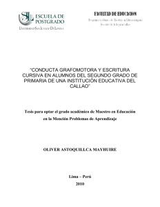 2010_Astoquilca_Conducta grafomotora y escritura cursiva en alumnos de segundo grado de primaria de una institución educativa del Callao.pdf