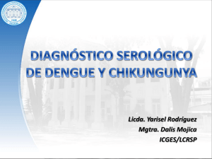 Dx SEROLÓGICO DE DENGUE Y CHICKUNGUNYA