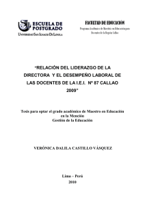 2010_Castillo_Relación del liderazgo de la directora y el desempeño laboral de las docentes de la IEI 87, Callao.pdf