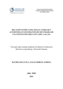 2012_Robles_Relación entre clima social familiar y autoestima en estudiantes de secundaria de una institución educativa del Callao.pdf
