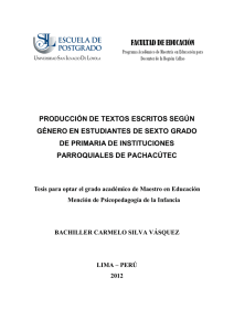 2012_Silva_Producción de textos escritos según género de estudiantes de sexto grado de primaria de instituciones parroquiales de Pachacútec.pdf