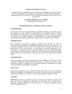 Acuerdo para retirar reservas y declaraciones formuladas por Guatemala a la Convención sobre el Estatuto de los Refugiados, y a su Protocolo. Acuerdo Gubernativo Nº 106 (2007)