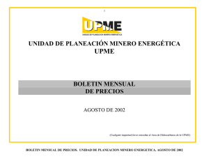 UPME UNIDAD DE PLANEACIÓN MINERO ENERGÉTICA BOLETIN MENSUAL DE PRECIOS