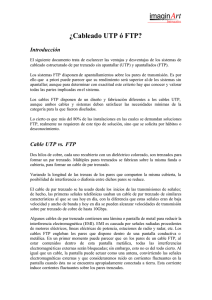 ¿Cableado UTP ó FTP?  Introducción