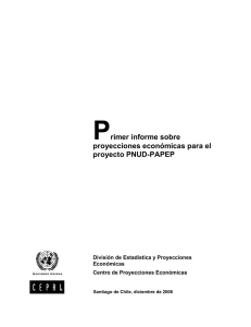 primer informe sobre proyecciones econa3micas para el proyecto pnud-papep cepal diciembre 2006