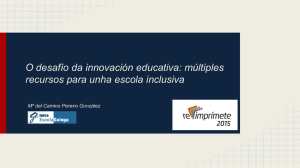 O desafío da innovación educativa: múltiples recursos para unha escola inclusiva por Mª del Camino Pereiro González