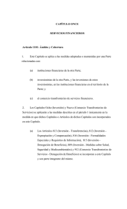 CAPÍTULO ONCE  SERVICIOS FINANCIEROS Artículo 1101: Ámbito y Cobertura