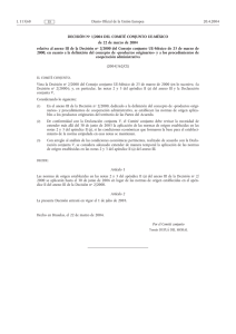 Decisión No 1/2004 del Comité Conjunto UE-México del 22 de marzo de 2004 relativa al anexo III de la Decisión No 2/2000 del Consejo Conjunto UE-México del 23 de marzo de 2000, en cuanto a la defición del concepto de «productos originarios» y a los procedimientos de cooperación administrativa