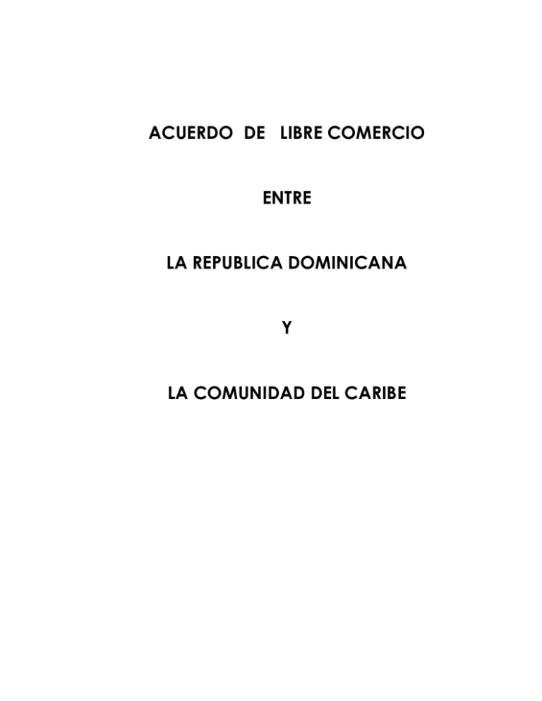 ACUERDO DE LIBRE COMERCIO ENTRE LA REPUBLICA DOMINICANA