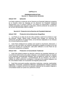 CAPÍTULO 15 PROPIEDAD INTELECTUAL Sección A - Disposiciones Generales Artículo 15.01