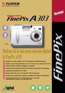 Disfrute de la más pura emoción digital: la FinePix A303 Novedad CÁMARA DIGITAL