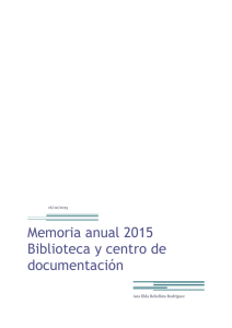 Memoria anual 2015 Biblioteca y centro de documentación