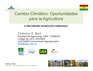 Cambio Climático: Oportunidades para la Agricultura Federico E. Bert