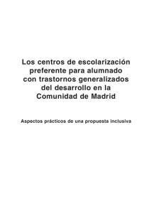 Los centros de escolarización preferente para alumnado con trastornos generalizados del desarrollo en la Comunidad de Madrid