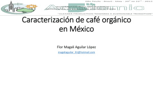 Caracterización de café orgánico en México Flor Magali Aguilar López