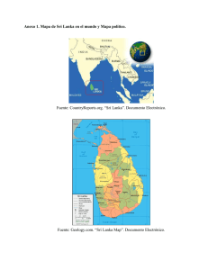 Anexo 1. Mapa de Sri Lanka en el mundo y...  Fuente: CountryReports.org. “Sri Lanka”. Documento Electrónico.