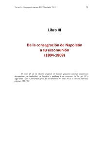 Libro III. De la consagración de Napoléon a su excomunión (1804-1808) y Libro IV. En tiempos difíciles (1809-1814)