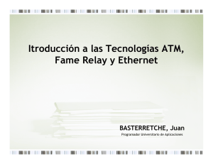 ATM, Frame Relay y Ethernet.