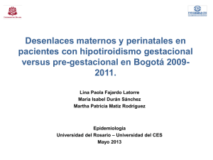 Desenlaces maternos y perinatales en pacientes con hipotiroidismo gestacional