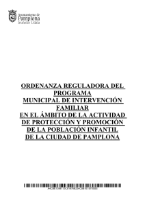 Ordenanza reguladora del programa municipal de intervención familiar en el ámbito de la actividad de protección y promoción de la población infantil de Pamplona (pdf, 53,9 Kb)