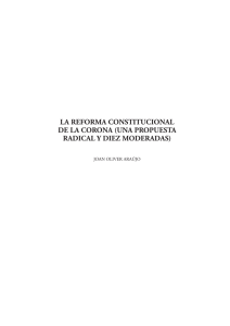 LA REFORMA CONSTITUCIONAL DE LA CORONA (UNA PROPUESTA RADICAL Y DIEZ MODERADAS)